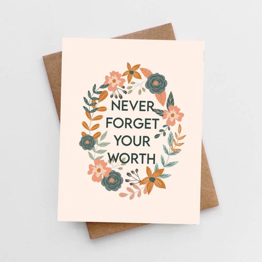 Never Forget Your Worth Card